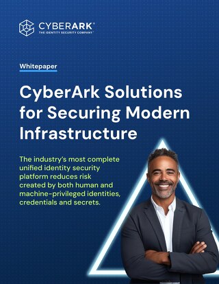 CyberArk Solutions for Securing Modern Infrastructure