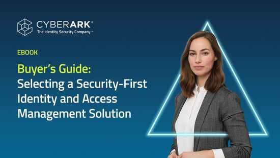 A Buyer’s Guide to Selecting a Security-First Identity and Access Management Solution
