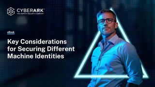 Key Considerations for Securing Different Machine Identities