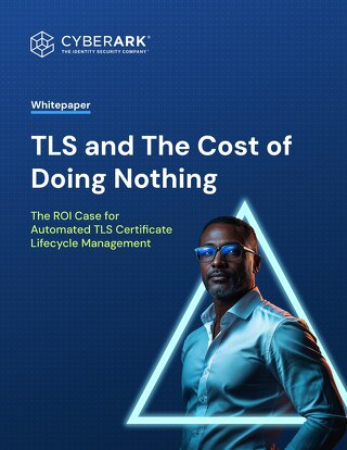 TLS and the Cost of Doing Nothing: The ROI Case for Automated TLS Certificate Lifecycle Management