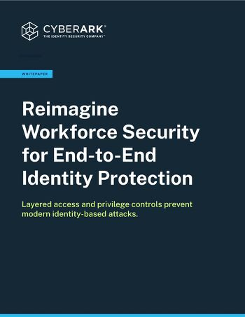 Reimagine Workforce Security for End-to-End Identity Protection
