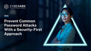 Prevent Common Password Attacks With a Security-First Approach